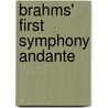 Brahms' First Symphony Andante by Robert Pascall