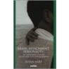 Brain, Attachment, Personality by Susan Hart