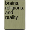 Brains, Religions, And Reality door Evans Roth