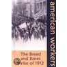 Bread and Roses Strike of 1912 by Julie Baker