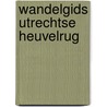 Wandelgids Utrechtse Heuvelrug