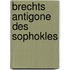 Brechts Antigone des Sophokles