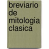 Breviario de Mitologia Clasica door Michael Köhlmeier