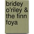 Bridey O'Riley & The Finn Foya
