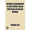 Bridges Completed in the 1820s door Books Llc
