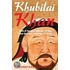 Brief History Of Khubilai Khan
