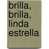 Brilla, Brilla, Linda Estrella by Iza Trapani