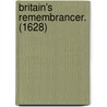 Britain's Remembrancer. (1628) by George Wither