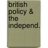 British Policy & The Independ. door Stefan H. Kaufmann