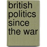 British Politics Since The War door Lynton Robins