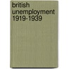 British Unemployment 1919-1939 by W.R. Garside