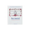 Par Amitié by J. de Vet