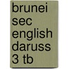 Brunei Sec English Daruss 3 Tb door Cfbt
