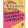Bubbles, Balloons, & Chocolate door Kirk Weaver