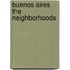 Buenos Aires the Neighborhoods