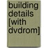 Building Details [With Dvdrom]