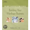 Building Your Medispa Business by Rn. Pamela Hill