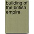 Building of the British Empire