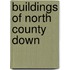 Buildings Of North County Down