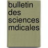 Bulletin Des Sciences Mdicales by Anonymous Anonymous