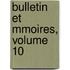 Bulletin Et Mmoires, Volume 10