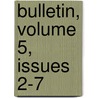 Bulletin, Volume 5, Issues 2-7 door Onbekend