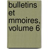 Bulletins Et Mmoires, Volume 6 door Paris Soci T. De Chir