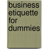 Business Etiquette for Dummies door Sue Fox