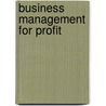 Business Management for Profit door Tom Rea