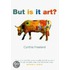 But Is It Art? Intro Art The P