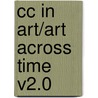 Cc In Art/art Across Time V2.0 by Laurie Schneider Adams