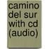 Camino Del Sur With Cd (audio)