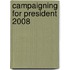 Campaigning For President 2008