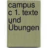 Campus C 1. Texte und Übungen door Onbekend