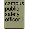 Campus Public Safety Officer I by National Learning Corporation