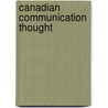 Canadian Communication Thought door Robert E. Babe