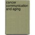 Cancer Communication and Aging