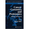 Cancer Genomics and Proteomics door Paul B. Fisher