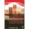 Capital Investment & Financing door Chris F. Agar