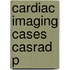 Cardiac Imaging Cases Casrad P