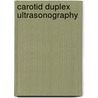 Carotid Duplex Ultrasonography by Serge Kownator