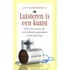 Luisteren is een kunst