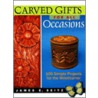 Carved Gifts for All Occasions by James E. Seitz