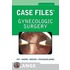 Case Files Gynecologic Surgery