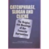 Catchphrase, Slogan And Cliche door Judy Parkinson