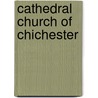 Cathedral Church of Chichester door Hubert Christian Corlette