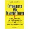 Catholicism And Fundamentalism by Karl Keating