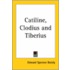 Catiline, Clodius And Tiberius