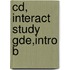 Cd, Interact Study Gde,Intro B