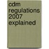 Cdm Regulations 2007 Explained
